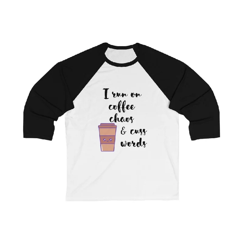 Coffee chaos and cuss words 3/4 tee